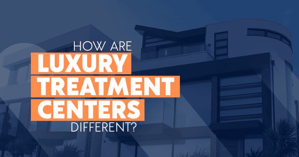Luxury Treatment Centers