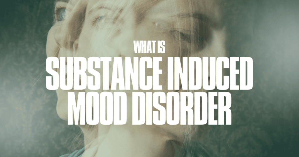 Substance Induced Mood Disorder