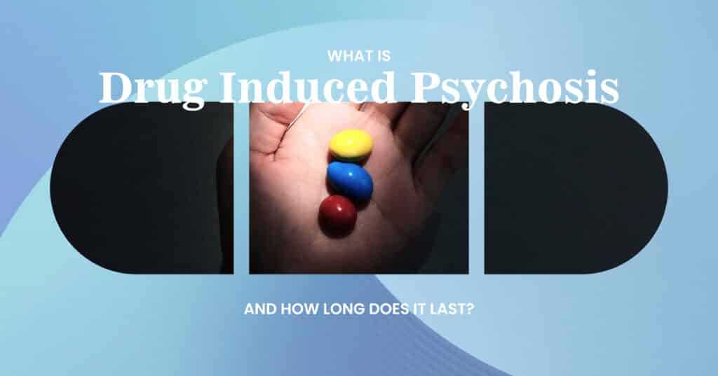 Drug-Induced Psychosis